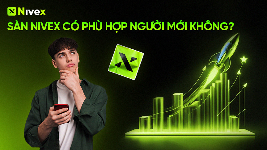Sàn Nivex có phù hợp người mới không? Nên chọn Nivex không?