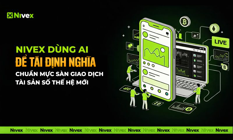 Nivex Dùng Ai Định Nghĩa Lại Sàn Giao Dịch Thế Hệ Mới